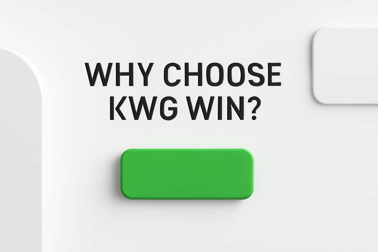 Why Choose KWG Win? Interface